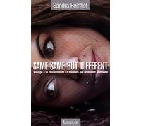 Same, same but different voyage à la rencontre de de 81 femmes qui réveillent le monde