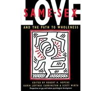 Same-Sex Love and the Path to Wholeness Robert H. Hopcke (Auteur)