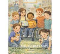 Same Shoes, Different Steps: For the children who teach the world what empathy really means.