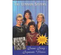 SAME SONG - SEPARATE VOICES, The Collective Memoirs of The Lennon Sisters, Revised Edition