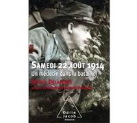 Samedi 22 aout 1914: Un médecin dans la bataille