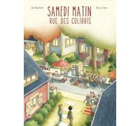 Samedi matin, rue des Colibris