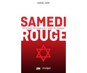 Samedi rouge: Les survivants des massacres du 7 octobre 2023 témoignent