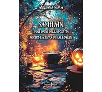 Samhain. I doni divini dell'oscurità dentro la zucca di Halloween