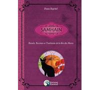 Samhain - Rituels, Recettes Et Traditions De La Fête Des Morts