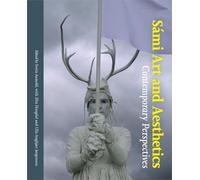 Sami Art and Aesthetics: Contemporary Perspectives