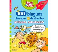 Sami et Julie - 100 blagues, charades et devinettes Spécial Vacances CP-CE1 - Aurore Meyer - Hachette Education - broché - Scolaire / Universitaire