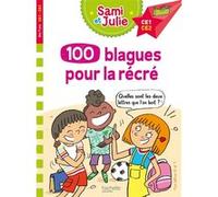 Sami et Julie 100 blagues pour la récré Sandra Lebrun (Auteur), Thérèse Bonté (Illustration)