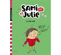Sami et Julie BD Fin de CP-CE1 - Le vélo volé Emmanuelle Massonaud (Auteur), Thérèse Bonté (Auteur)