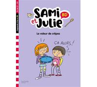 Sami et Julie BD Fin de CP-CE1 - Le voleur de crêpes - Thérèse Bonté - Hachette Education - broché - Scolaire / Universitaire