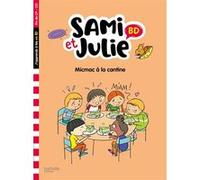 Sami et Julie BD Fin de CP-CE1 - Micmac à la cantine Sandra Lebrun (Auteur), Loïc Audrain (Auteur), Thérèse Bonté (Illustration)