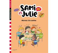 Sami et Julie – BD Fin de CP-CE1 : Micmac à la cantine – Hachette Pratique