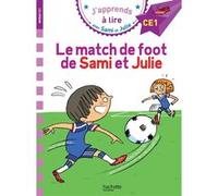 Sami et Julie CE1 Le match de foot de Sami et Julie Thérèse Bonté (Illustration), Sandra Lebrun (Auteur), Loïc Audrain (Auteur)