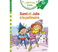 Sami et Julie CP Niveau 2 - La patinoire - Caroline Pellissier - Hachette Education - broché - Scolaire / Universitaire