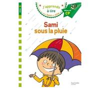 Sami et Julie CP Niveau 2 Sami sous la pluie Milieu de CP - Léo Lamarche - Hachette Education - broché - Scolaire / Universitaire