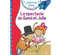 Sami et Julie CP Niveau 3 Le spectacle de Sami et Julie Thérèse Bonté (Illustration), Sandra Lebrun (Auteur), Loïc Audrain (Auteur)