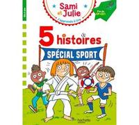 Sami et Julie Fin CP-CE1 - 5 histoires Spécial sport Thérèse Bonté (Illustration), Emmanuelle Massonaud (Auteur), Sandra Lebrun (Auteur), Marion Fallot (Auteur), Loïc Audrain (Auteur)