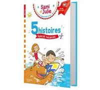 Sami et Julie Fin CP-CE1 - 5 histoires spécial vacances Emmanuelle Massonaud (Auteur), Thérèse Bonté (Illustration)
