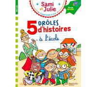 Sami et Julie - Fin de CP - CE1 - 5 drôles d'histoires à l'école
