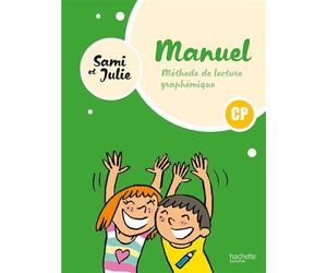 Sami et Julie - Méthode de lecture CP - Livre élève Edition 2024 - Delphine Tendron - Hachette Education - relié - Scolaire / Universitaire