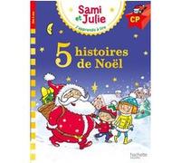 Sami et Julie Niveau CP - 5 histoires de Noël Emmanuelle Massonaud (Auteur), Isabelle Albertin (Auteur), Thérèse Bonté (Illustration), Laurence Lesbre (Auteur)