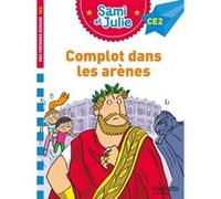 Emmanuelle Massonaud – Sami et Julie : Complot dans les arènes – CE2 – Broché