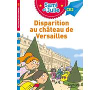 Sami et Julie Roman CE2 Disparition au Château de Versailles - Thérèse Bonté - Hachette Education - broché - Scolaire / Universitaire