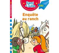 Sami et Julie Roman CE2 - Enquête au ranch - Sophie De Mullenheim - Hachette Education - broché - Scolaire / Universitaire