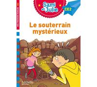 Sami et Julie Roman CE2 Le souterrain mystérieux - Thérèse Bonté - Hachette Education - broché - Scolaire / Universitaire
