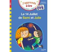 Sami et Julie- Spécial DYS (dyslexie) Le 14 Juillet de Sami et Julie Special dys - Emmanuelle Massonaud - Hachette Education - broché - Scolaire / Universitaire