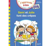 Sami et Julie- Spécial DYS (dyslexie) Sami et Julie font des crêpes - Emmanuelle Massonaud - Hachette Education - Poche - Scolaire / Universitaire