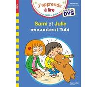 Sami et Julie - Spécial DYS (dyslexie) Sami et Julie rencontrent Tobi Emmanuelle Massonaud (Auteur), Thérèse Bonté (Illustration), Valérie Viron (Auteur)