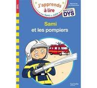 Sami et Julie - Spécial DYS (dyslexie) - Sami et les pompiers Emmanuelle Massonaud (Auteur), Thérèse Bonté (Illustration), Valérie Viron (Auteur)