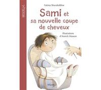 Sami et sa nouvelle coupe de cheveux Fat?imat¿ ?araf al-Din (Auteur), Annick Masson (Illustration)