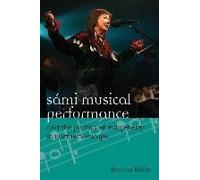 Sámi Musical Performance And The Politics Of Indigeneity In Northern Europe