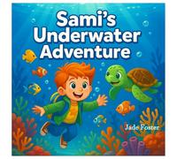 Sami’s Underwater Adventure: Exploring the Wonders of the Deep Sea