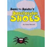 Sami The Spider's Spectacular Shoes