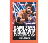 SAMI ZAYN BIOGRAPHY: The Loyal Rebel of WWE