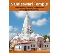 Samleswari Temple: The Everlasting Blessings of the Goddess Worshipped as Samlei Maa