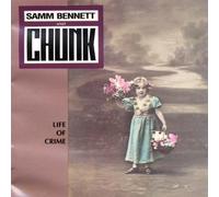 Samm Bennett & Chunk - Life of Crime