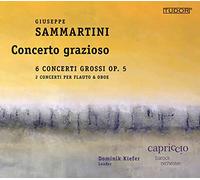 Sammartini : Concerto Grazioso / Capriccio Barockorchester