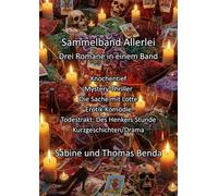 Sammelband Allerlei - Drei Romane in einem Band: Knochentief / Die Sache mit Lotte / Todestrakt: Des Henkers Stunde