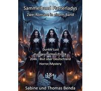 Sammelband Flatterladys - Zwei Romane in einem Band: Dunkle Lust / 2046 - Blut über Deutschland