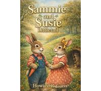 Sammie and Susie Littletail: Classic Woodland Rabbit Stories for Bedtime Reading