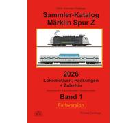Sammler-Katalog Märklin Spur Z 2026 Lokomotiven, Packungen + Zubehör, Farbversion: Band 1, Deutschland + Export-Modelle + Sondermodelle