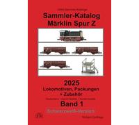 Sammler-Katalog Märklin Spur Z Lokomotiven, Packungen + Zubehör, Schwarzweiß-Version: Band 1, Deutschland + Export-Modelle + Sondermodelle