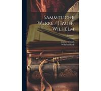 Sammtliche Werke / Hauff, Wilhelm; Volume 1