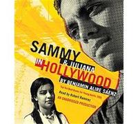 Sammy And Juliana in Hollywood Benjamin Alire Saenz (Auteur)