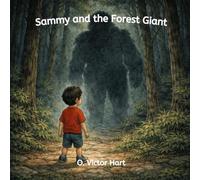 Sammy and the Forest Giant: A Bedtime Story for Children Ages 4-8