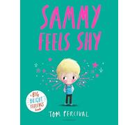 Sammy Feels Shy: A Big Bright Feelings Book